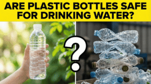 Are Plastic Bottles Safe for Drinking Water? Risks, Science & Safer Alternatives